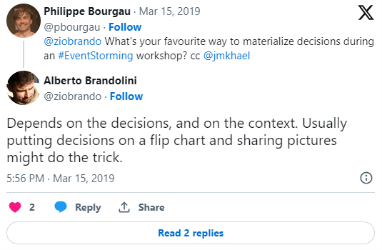 Screenshot of a Tweet from Alberto Brandolini answering the question "What's your favourite way to materialize decisions during an Event Storming workshop?" His answer is "Depends on the decisions, and on the context. Usually putting decisions on a flip chart and sharing pictures might do the trick."